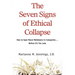 The Seven Signs of Ethical Collapse: How to Spot Moral Meltdowns in Companies... Before It's Too Late