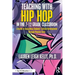 Teaching with Hip Hop in the 7-12 Grade Classroom: A Guide to Supporting Students' Critical Development Through Popular Texts