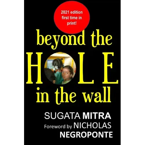 Beyond the hole in the wall: Discover the power of self-organized learning
