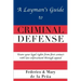 A Layman's Guide to Criminal Defense