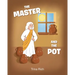 The Master and the Pot
