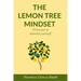 The Lemon Tree Mindset: 19 lessons to reinvent yourself