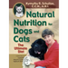 Natural Nutrition for Dogs and Cats: The Ultimate Diet