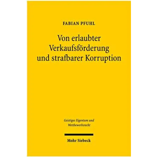 Von Erlaubter Verkaufsforderung Und Strafbarer Korruption: Lauterkeitsrechtliche Analyse Der Wertreklame Gegenuber Weiterverausserern Und Leitfaden Fu