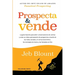 Prospecta y vende: La guía maestra para abrir conversaciones de ventas y crear un ritmo permanente de prospectos a través de las redes sociales, el co