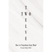 Twelve Two: How to Transform Your Mind