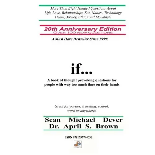 If...a Book of Thought Provoking Questions for People with Way Too Much Time on Their Hands: 20th Anniversary Edition