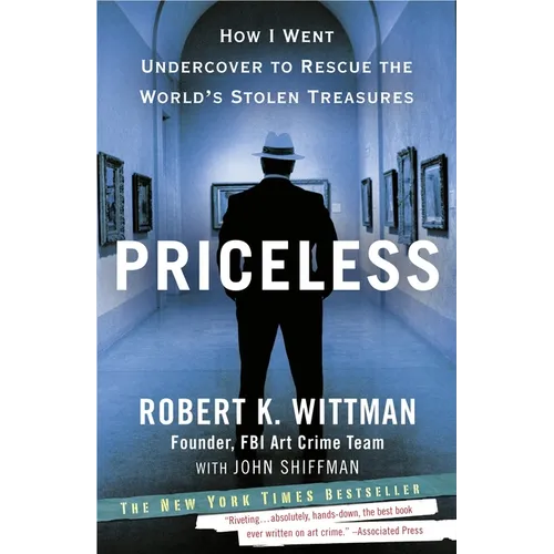 Priceless: Priceless: How I Went Undercover to Rescue the World's Stolen Treasures