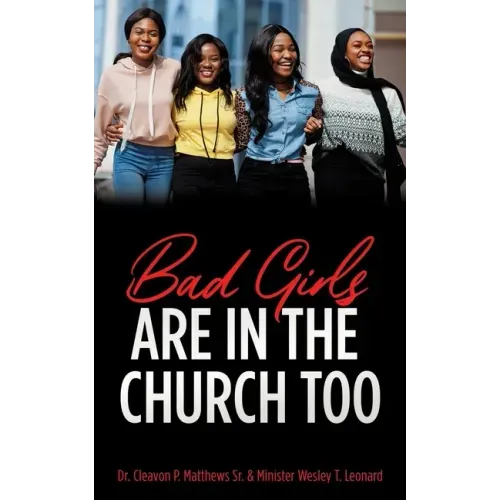 Bad Girls are in the Church Too