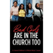 Bad Girls are in the Church Too