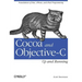 Cocoa and Objective-C: Up and Running: Foundations of Mac, Iphone, and iPad Programming