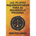 Las 76 Leyes Inquebrantables Para Su Desarrollo Personal: Encuentra tu MOTIVACION