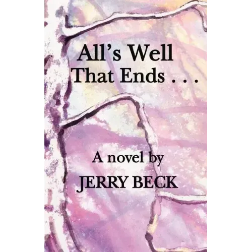 All's Well That Ends . . .