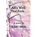 All's Well That Ends . . .