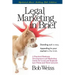 Legal Marketing in Brief: A Practical Business Development and Marketing Guide for Local and Regional Law Firms and Their Lawyers