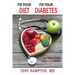 Fix Your Diet, Fix Your Diabetes: Your Dietary Solution to Reversing Diabetes