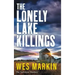 The Lonely Lake Killings