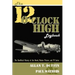 The 12 O'Clock High Logbook: The Unofficial History of the Novel, Motion Picture, and TV Series