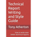 Technical Report Writing and Style Guide: How to write even better technical reports.