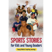 Sports Stories for Kids and Young Readers: Young Athletes' Inspiring Journeys: Inspirational Sports Stories