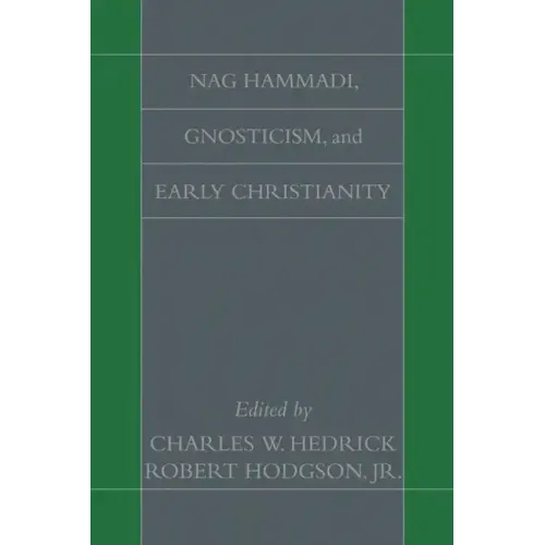 Nag Hammadi, Gnosticism, and Early Christianity