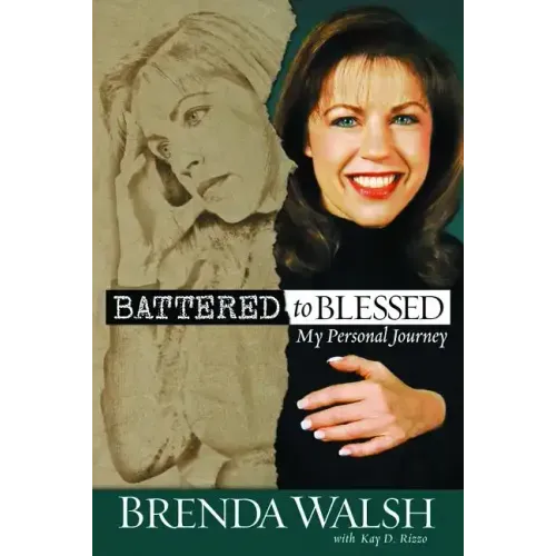 Battered to Blessed: My Personal Story