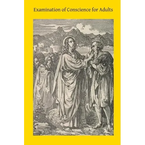 Examination of Conscience for Adults: A Comprehensive Examination Of Conscience Based On Twelve Virtues For The Twelve Months Of The Year