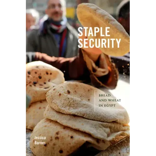 Staple Security: Bread and Wheat in Egypt