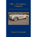 Ok... I Confess... I Did It! - An Autobiographical Series of Stories of Henry Schmidt