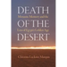 Death of the Desert: Monastic Memory and the Loss of Egypt's Golden Age
