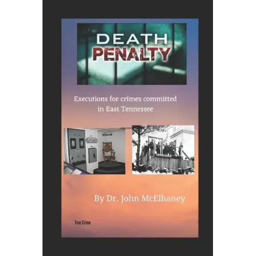 Death Penalty: Executions of murderers from East Tennessee USA