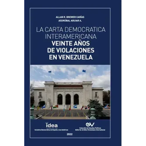 La Carta Democrática Interamericana. Veinte Años de Violaciones En Venezuela