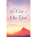 The City of Our God