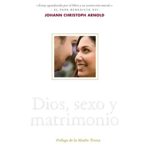 Dios, Sexo Y Matrimonio