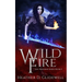 Wild Fire (Wardens Series Book 3)