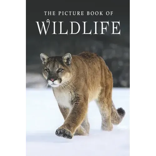 The Picture Book of Wildlife: A Gift Book for Alzheimer's Patients and Seniors with Dementia