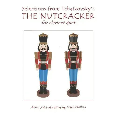 Selections from Tchaikovsky's THE NUTCRACKER for clarinet duet