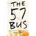The 57 Bus: A True Story of Two Teenagers and the Crime That Changed Their Lives