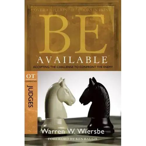 Be Available: Accepting the Challenge to Confront the Enemy: OT Commentary: Judges