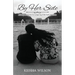 By Her Side: A Daughter's Guide to Caregiving with Faith and Love