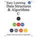 Easy Learning Data Structures & Algorithms C: Graphic Data Structures & Algorithms