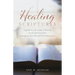 Healing Scriptures: A guide to your study of healing in the Word of God throughout the Old and New Testaments