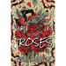 You Fed Us To The Roses