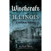 Witchcraft in Illinois: A Cultural History