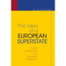 The Idea of a European Superstate: Public Justification and European Integration - New Edition