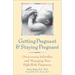 Getting Pregnant & Staying Pregnant: Overcoming Infertility and Managing Your High-Risk Pregnancy