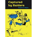 Captured by Raiders