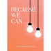 Because We Can