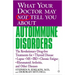 What Your Doctor May Not Tell You about Autoimmune Disorders: The Revolutionary Drug-Free Treatments for Thyroid Disease, Lupus, MS, IBD, Chronic Fati