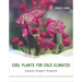 Cool Plants for Cold Climates: A Garden Designer's Perspective